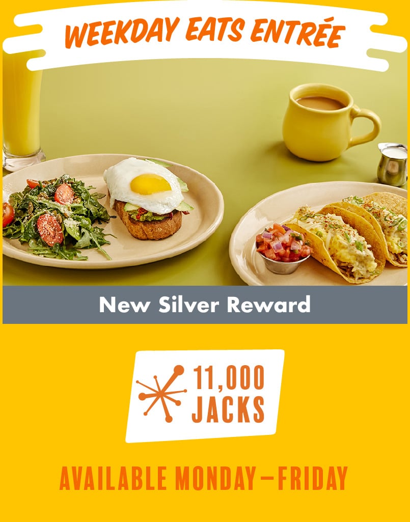 Weekday Eats Entree - New Silver Reward - 11,000 Jacks - Available Monday - Friday